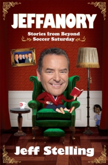Jeffanory: Stories from Beyond Soccer Saturday : Stories from Beyond the Videprinter, Paperback Book Jeffanory: Stories from Beyond Soccer Saturday : Stories from Beyond the Videprinter, Paperback Book