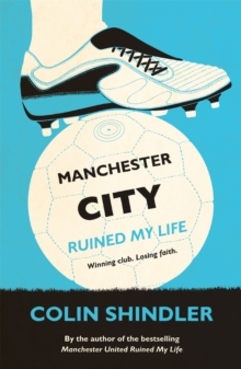Manchester City Ruined My Life, Paperback Book Manchester City Ruined My Life, Paperback Book