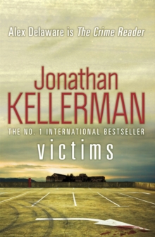Victims (Alex Delaware Series, Book 27) : An unforgettable, macabre psychological thriller, Paperback Book Victims (Alex Delaware Series, Book 27) : An unforgettable, macabre psychological thriller, Paperback Book