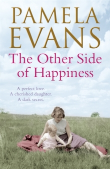 The Other Side of Happiness : A Perfect Love. A Cherished Daughter. A Dark Secret., Paperback Book The Other Side of Happiness : A Perfect Love. A Cherished Daughter. A Dark Secret., Paperback Book