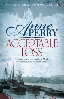 Acceptable Loss : William Monk Mystery 17, Paperback Book Acceptable Loss : William Monk Mystery 17, Paperback Book
