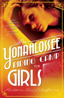 The Yonahlossee Riding Camp for Girls, Paperback Book The Yonahlossee Riding Camp for Girls, Paperback Book