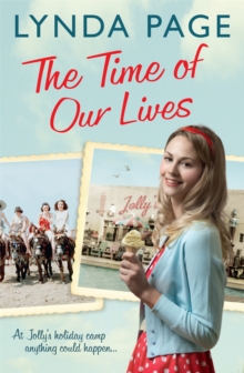 The Time of Our Lives : At Jolly's Holiday Camp, Anything Could Happen..., Paperback Book The Time of Our Lives : At Jolly's Holiday Camp, Anything Could Happen..., Paperback Book