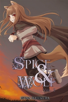 Spice and Wolf : Novel Vol. 2, Paperback Spice and Wolf : Novel Vol. 2, Paperback