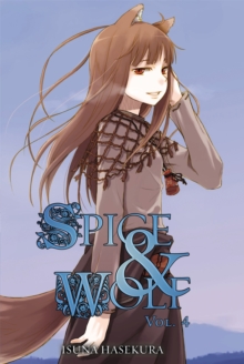 Spice and Wolf, Vol. 4 (light novel), Paperback Book Spice and Wolf, Vol. 4 (light novel), Paperback Book