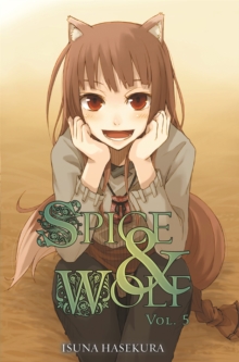 Spice and Wolf, Vol. 5 (light novel), Paperback Book Spice and Wolf, Vol. 5 (light novel), Paperback Book