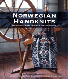 Norwegian Handknits : Heirloom Designs from the Vesterheim Museum, Paperback Norwegian Handknits : Heirloom Designs from the Vesterheim Museum, Paperback