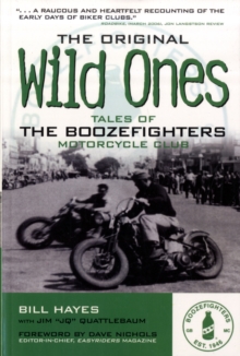 The Original Wild Ones : Tales of the Boozefighters Motorcycle Club, Paperback Book The Original Wild Ones : Tales of the Boozefighters Motorcycle Club, Paperback Book