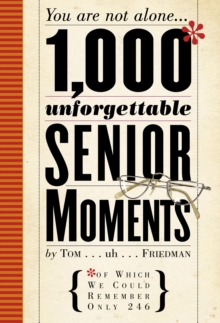 1000 Unforgettable Senior Moments, Hardback Book 1000 Unforgettable Senior Moments, Hardback Book