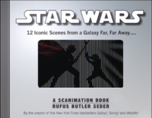 Star Wars: A Scanimation Book : 11 Iconic Scenes from a Galaxy Far, Far Away..., Hardback Book Star Wars: A Scanimation Book : 11 Iconic Scenes from a Galaxy Far, Far Away..., Hardback Book