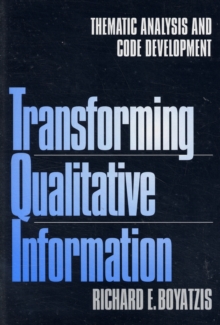 Transforming Qualitative Information : Thematic Analysis and Code Development, Paperback Book Transforming Qualitative Information : Thematic Analysis and Code Development, Paperback Book