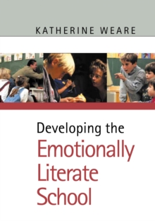 Developing the Emotionally Literate School, Paperback Book Developing the Emotionally Literate School, Paperback Book