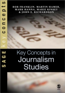 Key Concepts in Journalism Studies, Paperback Book Key Concepts in Journalism Studies, Paperback Book