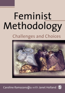 Feminist Methodology : Challenges and Choices, Paperback Book Feminist Methodology : Challenges and Choices, Paperback Book