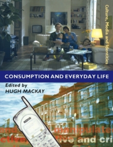 Consumption and Everyday Life, Paperback Book Consumption and Everyday Life, Paperback Book