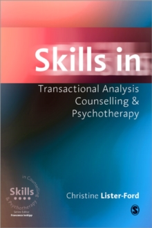Skills in Transactional Analysis Counselling & Psychotherapy, Paperback Book Skills in Transactional Analysis Counselling & Psychotherapy, Paperback Book