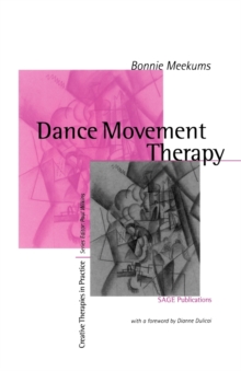 Dance Movement Therapy : A Creative Psychotherapeutic Approach, Paperback Book Dance Movement Therapy : A Creative Psychotherapeutic Approach, Paperback Book
