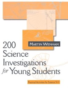 200 Science Investigations for Young Students : Practical Activities for Science 5 - 11, Paperback Book 200 Science Investigations for Young Students : Practical Activities for Science 5 - 11, Paperback Book