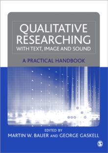 Qualitative Researching with Text, Image and Sound : A Practical Handbook for Social Research, Paperback Book Qualitative Researching with Text, Image and Sound : A Practical Handbook for Social Research, Paperback Book