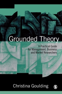 Grounded Theory : A Practical Guide for Management, Business and Market Researchers, Paperback Book Grounded Theory : A Practical Guide for Management, Business and Market Researchers, Paperback Book