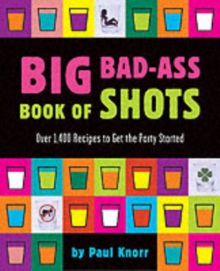 Big Bad-Ass Book of Shots, Paperback Book Big Bad-Ass Book of Shots, Paperback Book