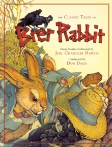 The Classic Tales of Brer Rabbit, Hardback Book The Classic Tales of Brer Rabbit, Hardback Book