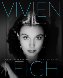 Vivien Leigh : An Intimate Portrait, Hardback Book Vivien Leigh : An Intimate Portrait, Hardback Book