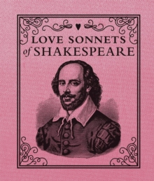 Love Sonnets of Shakespeare, Hardback Book Love Sonnets of Shakespeare, Hardback Book