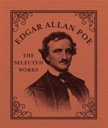 Edgar Allan Poe : The Selected Works, Hardback Book Edgar Allan Poe : The Selected Works, Hardback Book