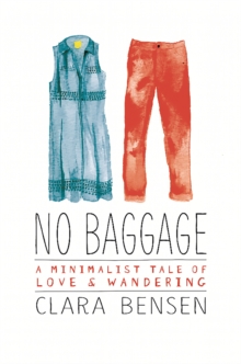 No Baggage : A Tale of Love and Wandering, Paperback Book No Baggage : A Tale of Love and Wandering, Paperback Book