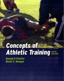 Concepts Of Athletic Training, Paperback Book Concepts Of Athletic Training, Paperback Book