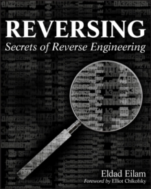Reversing : Secrets of Reverse Engineering, Paperback Book Reversing : Secrets of Reverse Engineering, Paperback Book