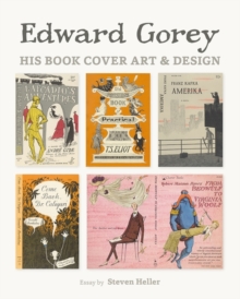 Edward Gorey His Book Cover Art & Design A239, Hardback Book Edward Gorey His Book Cover Art & Design A239, Hardback Book