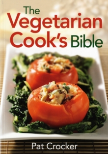 The Vegetarian Cook's Bible, Paperback Book The Vegetarian Cook's Bible, Paperback Book
