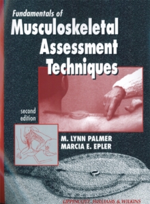 Fundamentals of Musculoskeletal Assessment Techniques, Paperback Book Fundamentals of Musculoskeletal Assessment Techniques, Paperback Book