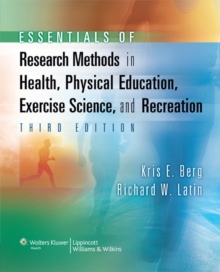 Essentials of Research Methods in Health, Physical Education, Exercise Science, and Recreation, Hardback Book Essentials of Research Methods in Health, Physical Education, Exercise Science, and Recreation, Hardback Book