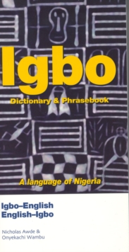 Igbo-English, English-Igbo Dictionary and Phrasebook, Hardback Igbo-English, English-Igbo Dictionary and Phrasebook, Hardback