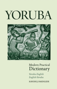 Yoruba-English / English-Yoruba Modern Practical Dictionary, Paperback Book Yoruba-English / English-Yoruba Modern Practical Dictionary, Paperback Book