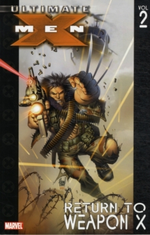 Ultimate X-men Vol.2: Return To Weapon X, Paperback Book Ultimate X-men Vol.2: Return To Weapon X, Paperback Book
