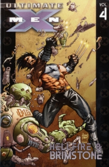Ultimate X-Men : Hellfire and Brimstone Vol. 4, Paperback Ultimate X-Men : Hellfire and Brimstone Vol. 4, Paperback