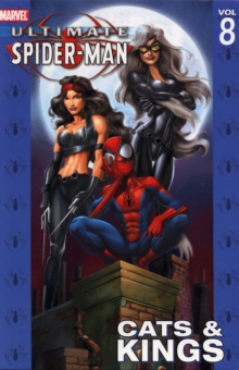 Ultimate Spider-man Vol.8: Cats & Kings, Paperback Book Ultimate Spider-man Vol.8: Cats & Kings, Paperback Book