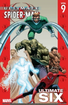 Ultimate Spider-Man : Ultimate Six Vol. 9, Paperback Book Ultimate Spider-Man : Ultimate Six Vol. 9, Paperback Book