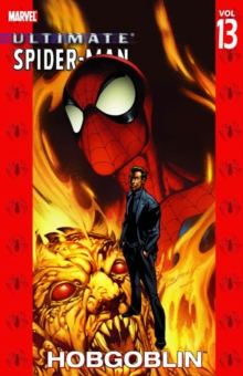 Ultimate Spider-man Vol.13: Hobgoblin, Paperback Book Ultimate Spider-man Vol.13: Hobgoblin, Paperback Book