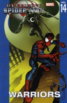 Ultimate Spider-man Vol.14: Warriors, Paperback Book Ultimate Spider-man Vol.14: Warriors, Paperback Book