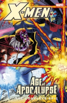 X-Men: The Complete Age of Apocalypse Epic - Book 4, Paperback Book X-Men: The Complete Age of Apocalypse Epic - Book 4, Paperback Book