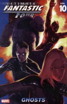 Ultimate Fantastic Four Vol.10: Ghosts, Paperback Book Ultimate Fantastic Four Vol.10: Ghosts, Paperback Book