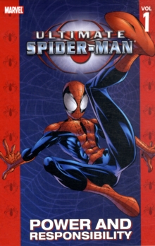 Ultimate Spider-Man : Power and Responsibility Vol. 1, Paperback Ultimate Spider-Man : Power and Responsibility Vol. 1, Paperback