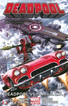 Deadpool Volume 4: Deadpool Vs. S.h.i.e.l.d. (marvel Now), Paperback Book Deadpool Volume 4: Deadpool Vs. S.h.i.e.l.d. (marvel Now), Paperback Book