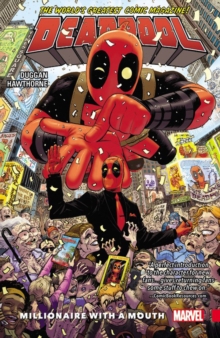 Deadpool: World's Greatest Vol. 1 - Millionaire with A Mouth : Volume 1, Paperback Deadpool: World's Greatest Vol. 1 - Millionaire with A Mouth : Volume 1, Paperback