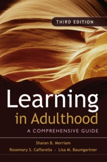 Learning in Adulthood : A Comprehensive Guide, Hardback Learning in Adulthood : A Comprehensive Guide, Hardback